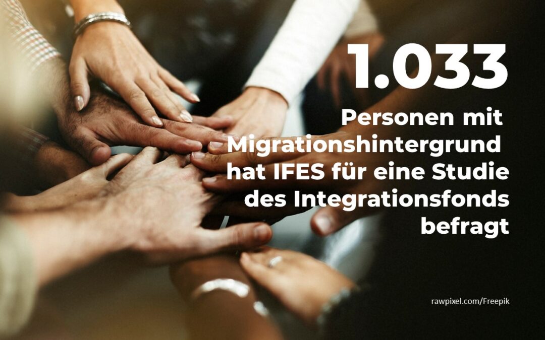 1.033 Personen mit Migrationshintergrund hat IFES für eine Studie des Integrationsfonds befragt